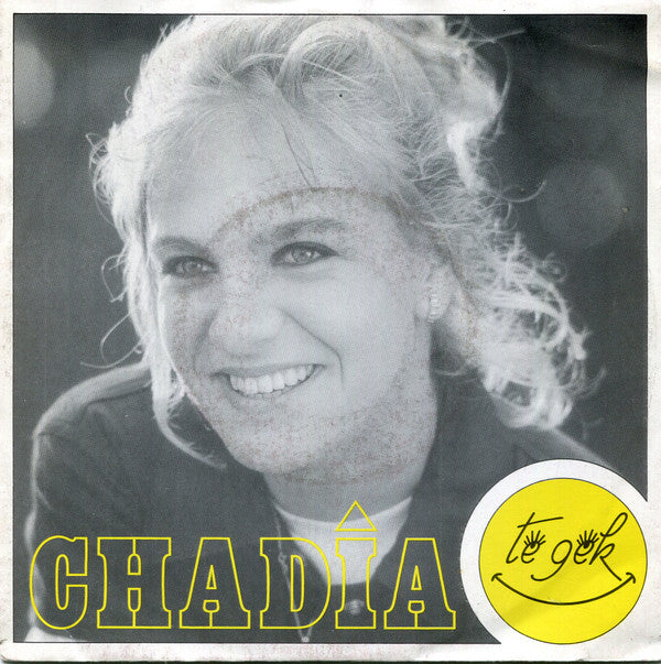 Chadia* - Te Gek