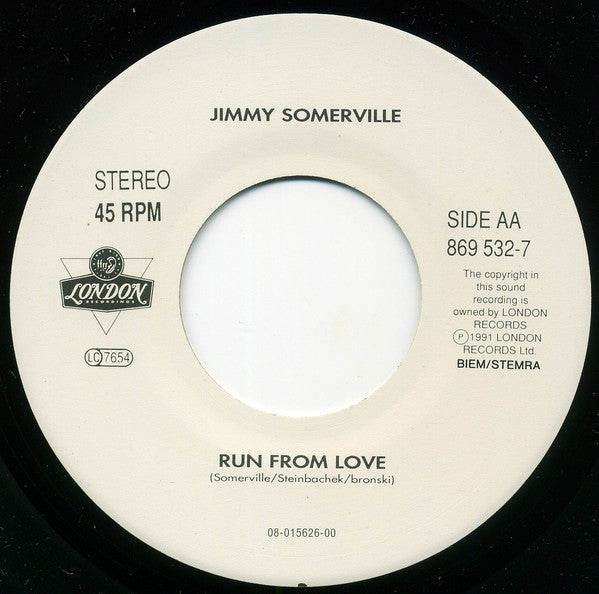 Jimmy Somerville -(You Make Me Feel) Mighty Real / Run From Love