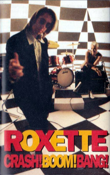 Roxette -Crash! Boom! Bang!