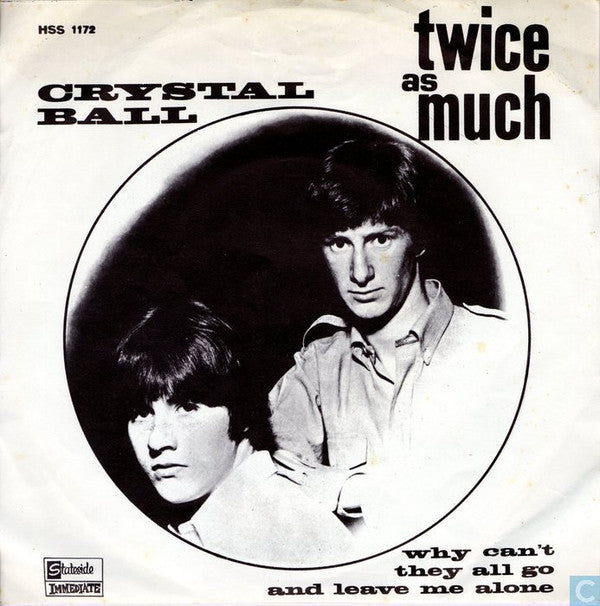 Twice As Much -Crystal Ball