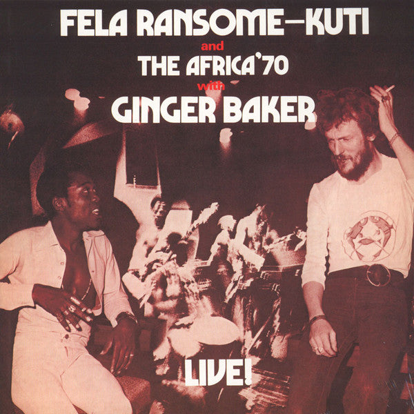 Fela Ransome-Kuti* And The Africa 70* With Ginger Baker -Live!