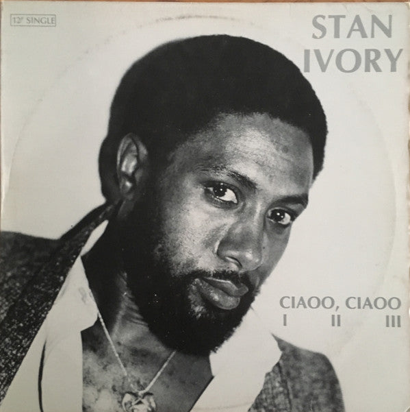 Stan Ivory -Ciaoo, Ciaoo