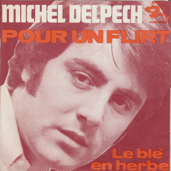 Michel Delpech -Pour Un Flirt
