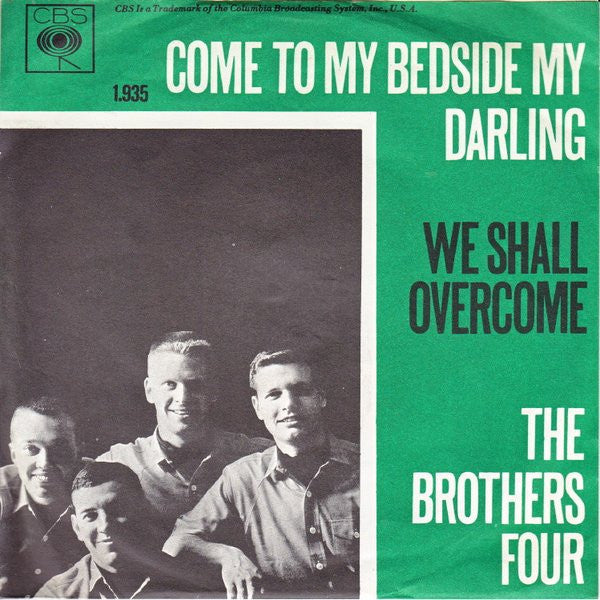 The Brothers Four -Come To My Bedside My Darling / We Shall Overcome