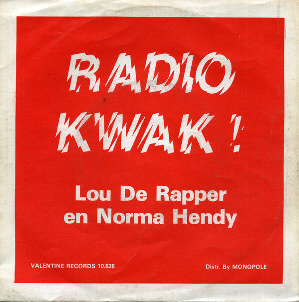 Lou De Rapper -Ge Kunt Ze Kusse! / Radio Kwak!