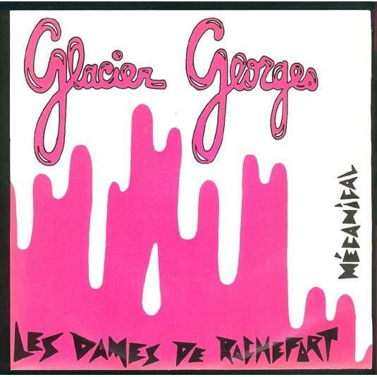 Glacier Georges -Les Dames De Rochefort