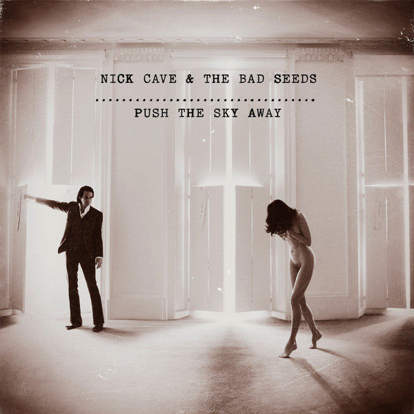 Nick Cave &amp; The Bad Seeds - Push The Sky Away