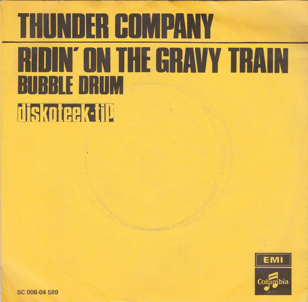 Thunder Company - Ridin' On The Gravy Train