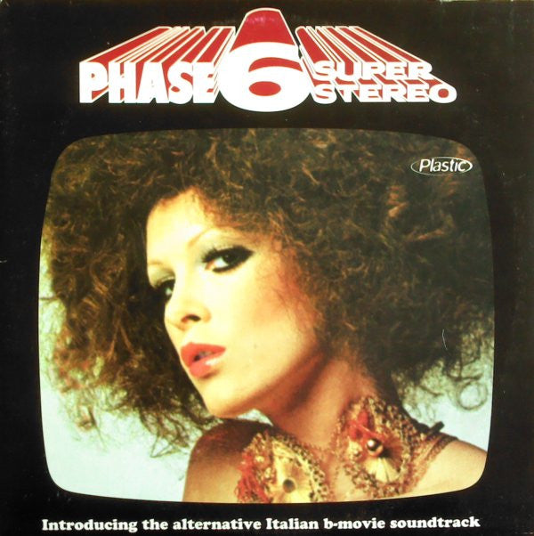 Various -Phase 6 Super Stereo - Introducing The Alternative Italian B-Movie Soundtrack