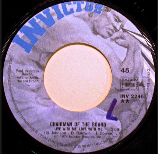 Chairman Of The Board* -Life & Death / Live With Me, Love With Me