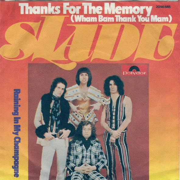 Slade -Thanks For The Memory (Wham Bam Thank You Mam)