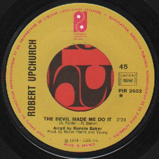 Robert Upchurch - The Devil Made Me Do It / Glad You're Mine
