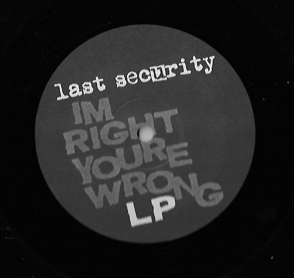 Last Security -I'm Right , You're Wrong