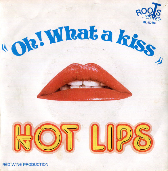 Hot Lips (2) -Oh! What A Kiss