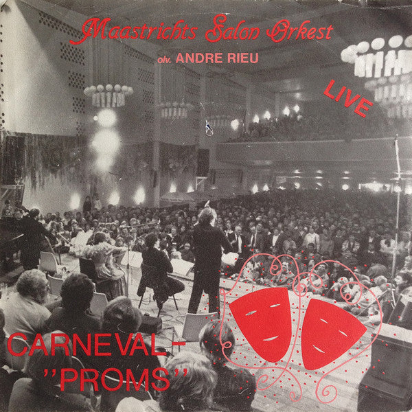 Maastrichts Salon Orkest Olv. André Rieu - Live Carneval - "Proms"