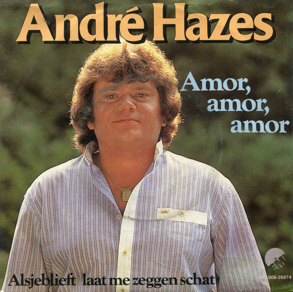 André Hazes - Amor, Amor, Amor