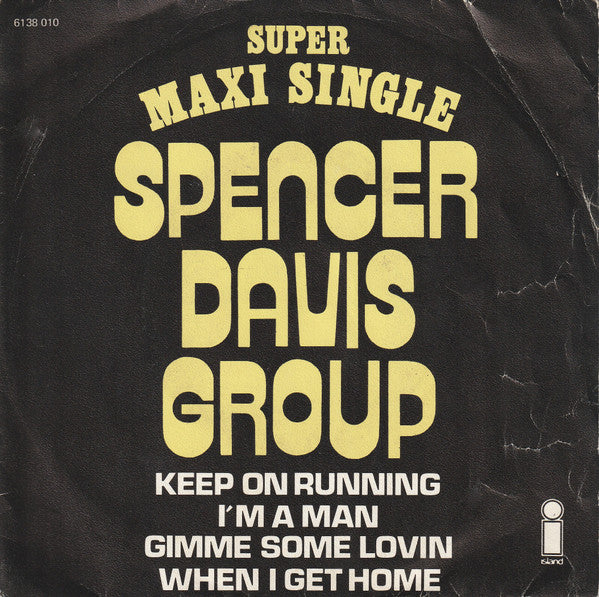 The Spencer Davis Group -Keep On Running  / I'm A Man / Gimme Some Lovin' / When I Come Home