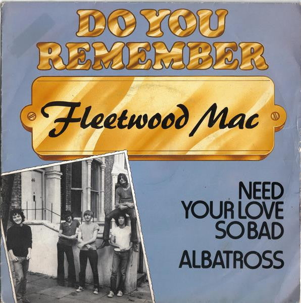 Fleetwood Mac - Need Your Love So Bad / Albatross