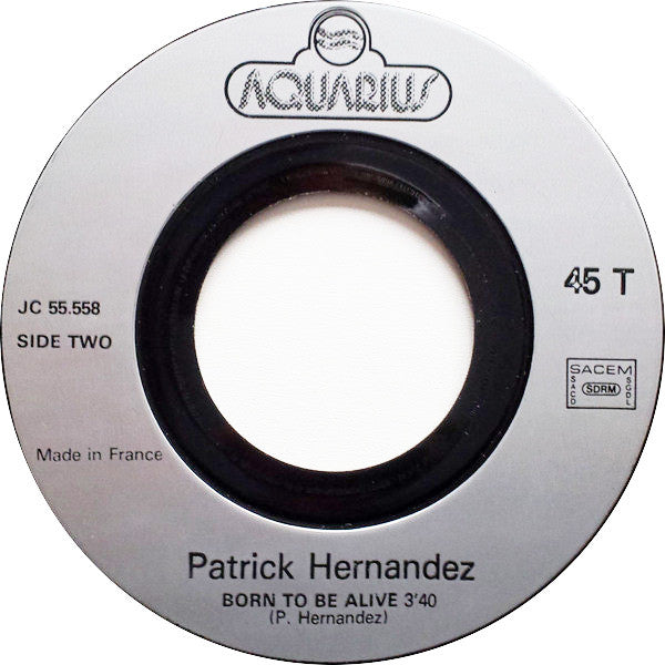Patrick Hernandez - Born To Be Alive