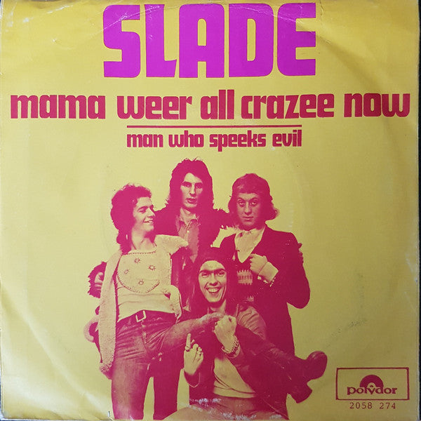 Slade -Mama Weer All Crazee Now