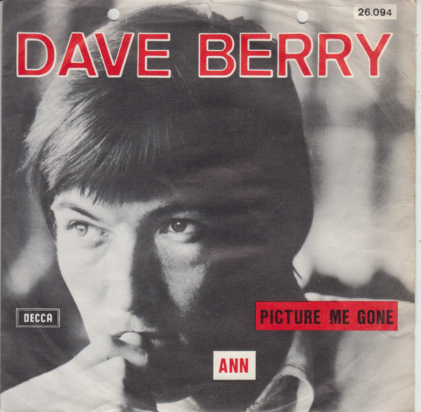Dave Berry -Picture Me Gone / Ann