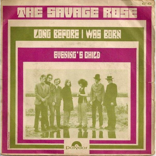 The Savage Rose* -Long Before I Was Born / Evening's Child