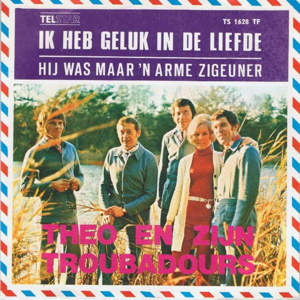 Theo En Zijn Troubadours -Ik Heb Geluk In De Liefde