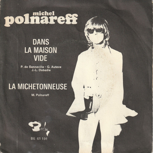 Michel Polnareff -La Michetonneuse / Dans La Maison Vide