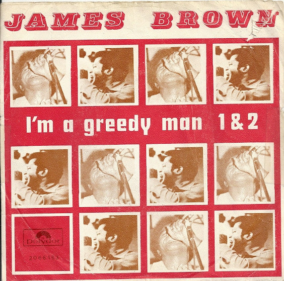 James Brown -I'm A Greedy Man - Parts 1&2