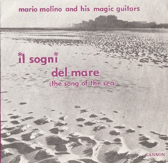Mario Molino And His Magic Guitars* -Il Sogni Del Mare = The Song Of The Sea