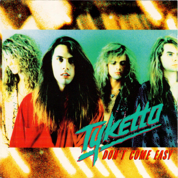 Tyketto -Don't Come Easy