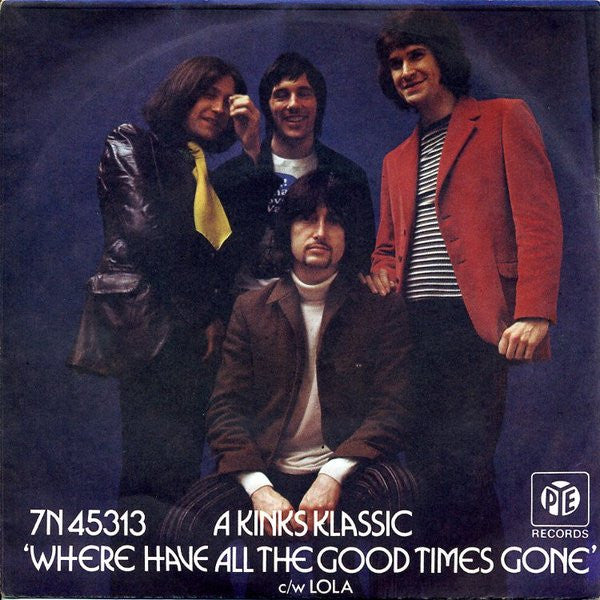 The Kinks -Where Have All The Good Times Gone
