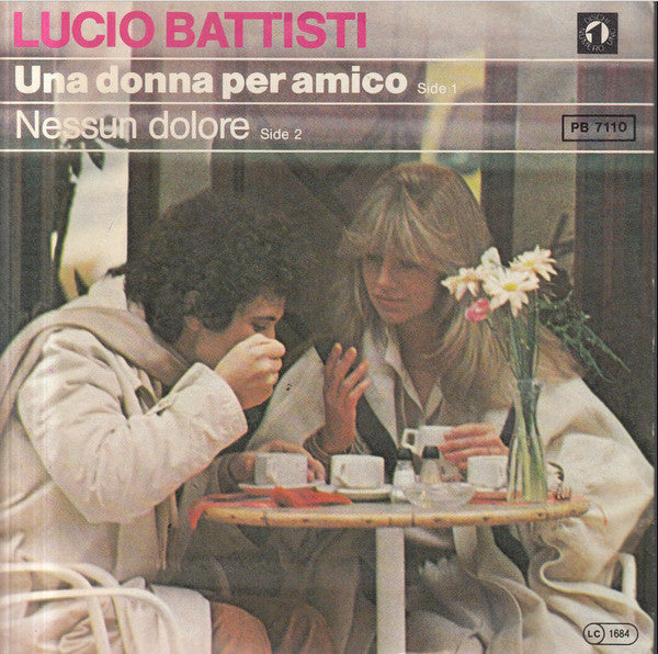 Lucio Battisti -Una Donna Per Amico / Nessun Dolore