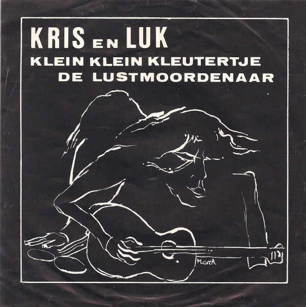 Kris* En Luk* -Klein Klein Kleutertje / De Lustmoordenaar