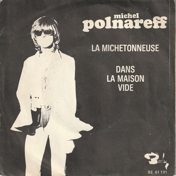 Michel Polnareff -La Michetonneuse / Dans La Maison Vide