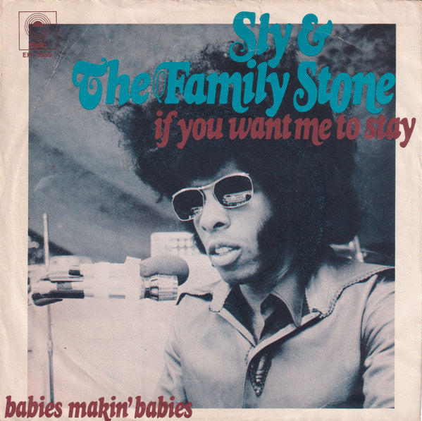Sly & The Family Stone -If You Want Me To Stay / Babies Makin' Babies