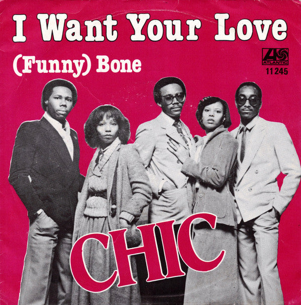 Chic - I Want Your Love