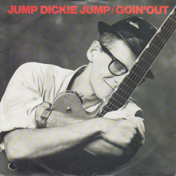 Jump Dickie Jump -Goin' Out