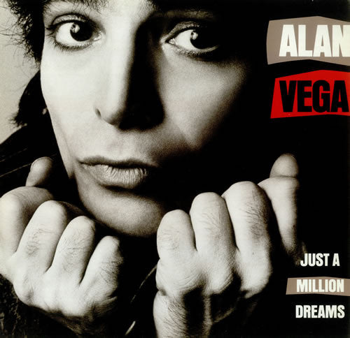 Alan Vega -Just A Million Dreams