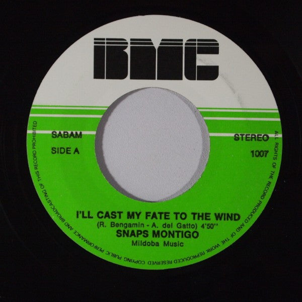Snaps Montigo -I'll Cast My Fate To The Wind