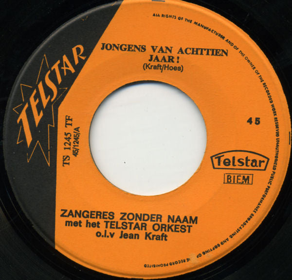 De Zangeres Zonder Naam* -Jongens Van Achttien Jaar! / Nooit Geen Oorlog Meer!