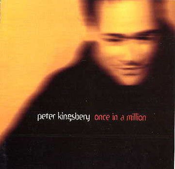 Peter Kingsbery -Once In A Million