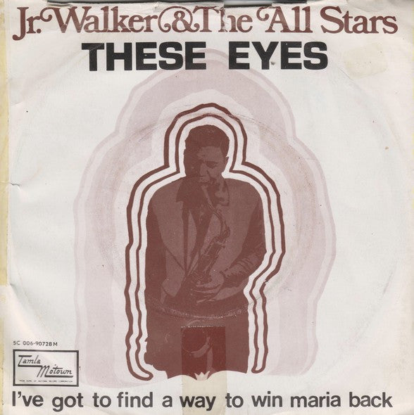 Jr. Walker & The All Stars* -These Eyes