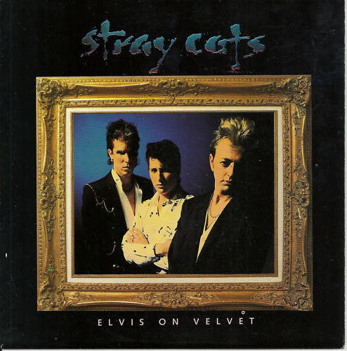 Stray Cats - Elvis On Velvet