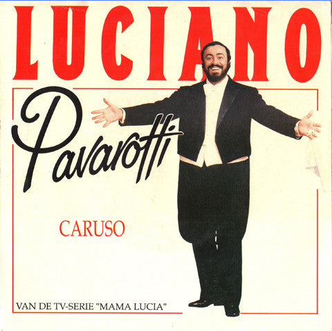 Luciano Pavarotti -Caruso