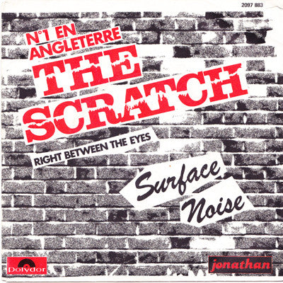Surface Noise -The Scratch / Right Between The Eyes