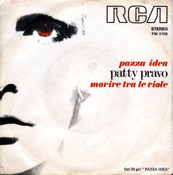 Patty Pravo -Pazza Idea / Morire Tra Le Viole