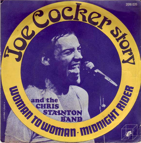 Joe Cocker And The Chris Stainton Band -Woman To Woman / Midnight Rider