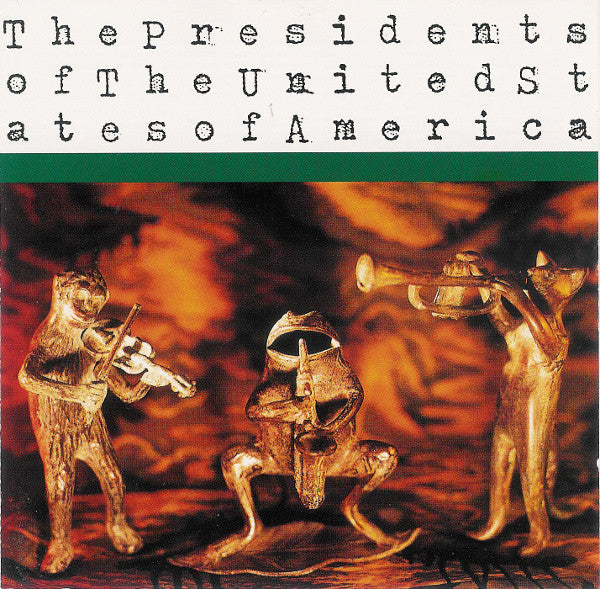 The Presidents Of The United States Of America -The Presidents Of The United States Of America