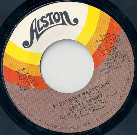 Betty Wright -Everybody Was Rockin' / Show Your Girl